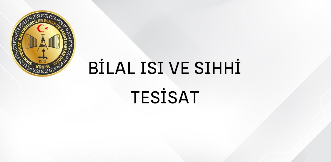 BİLAL ISI VE SIHHİ TESİSAT